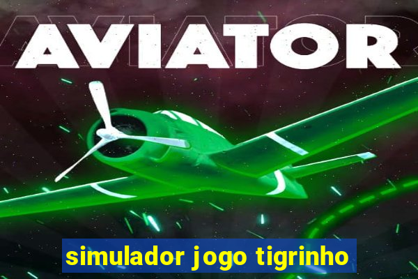 simulador jogo tigrinho