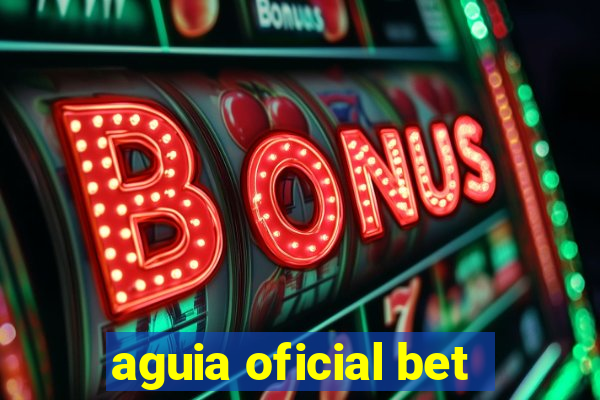 aguia oficial bet