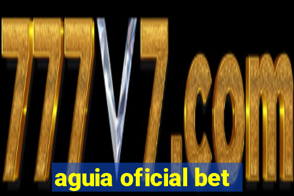 aguia oficial bet