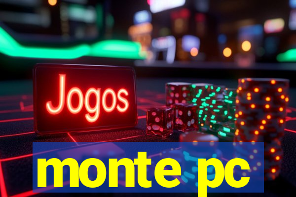 monte pc