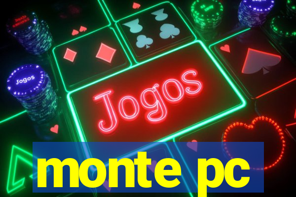 monte pc