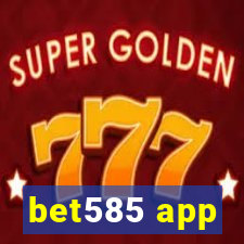 bet585 app