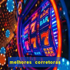 melhores corretoras de investimento