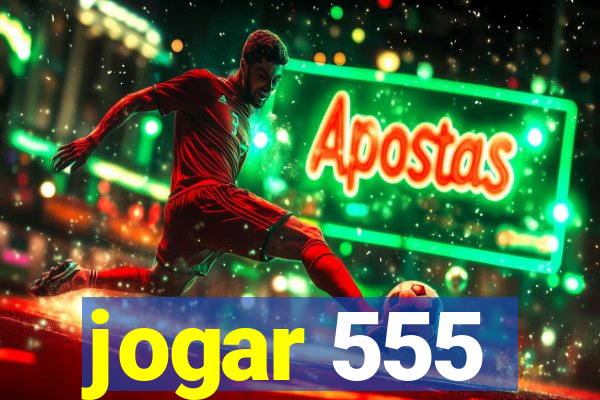 jogar 555