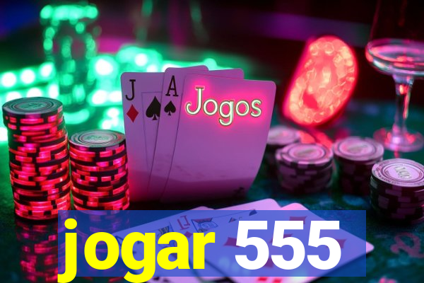 jogar 555