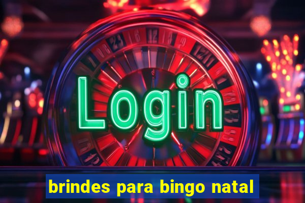 brindes para bingo natal