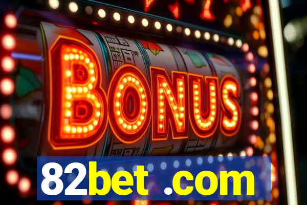 82bet .com