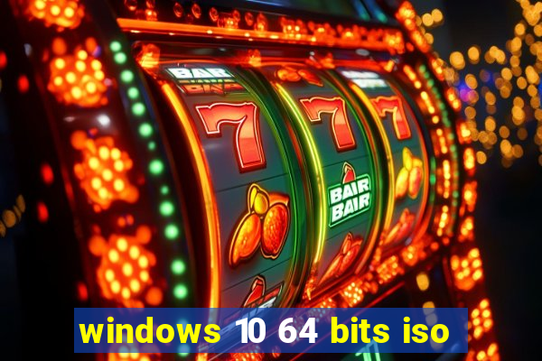 windows 10 64 bits iso