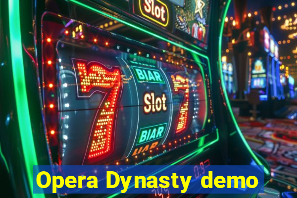 Opera Dynasty demo