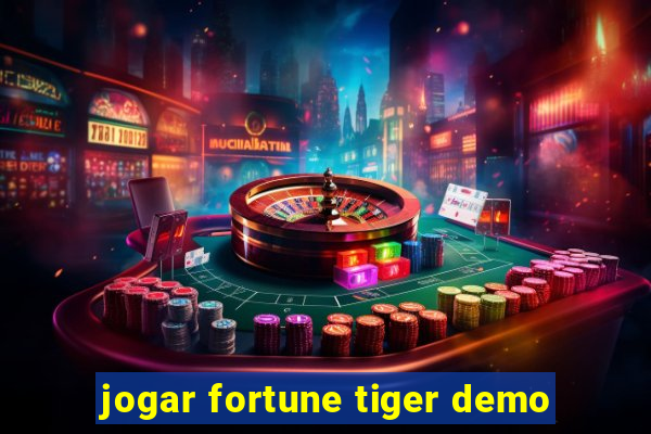 jogar fortune tiger demo