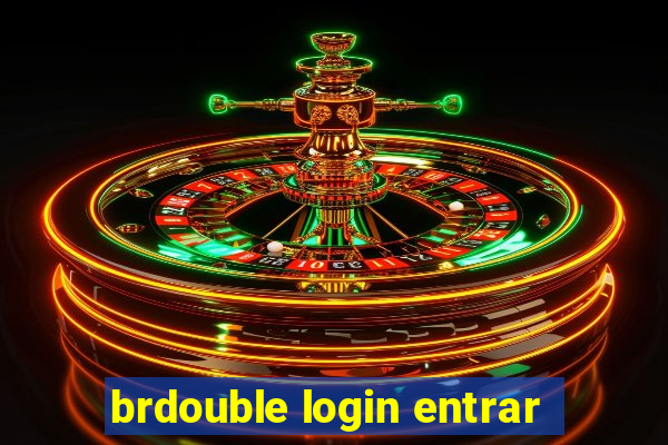 brdouble login entrar