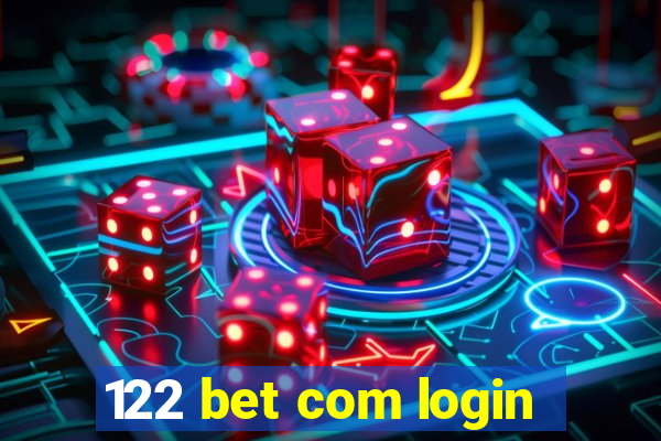 122 bet com login