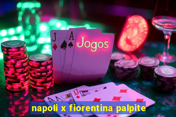 napoli x fiorentina palpite