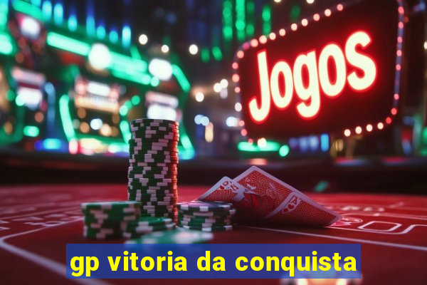 gp vitoria da conquista