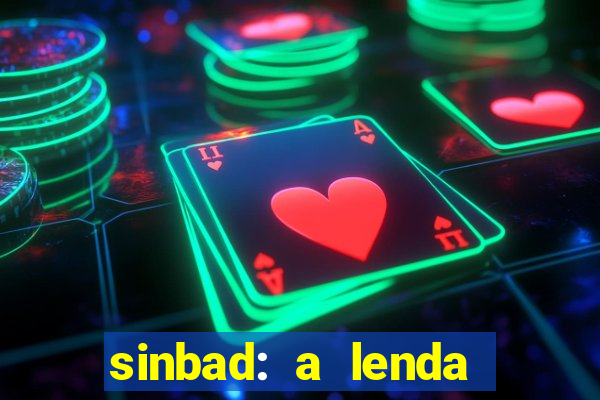 sinbad: a lenda dos sete mares dublado filme completo dublado download