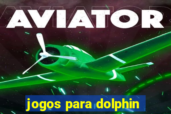 jogos para dolphin