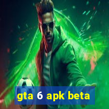 gta 6 apk beta