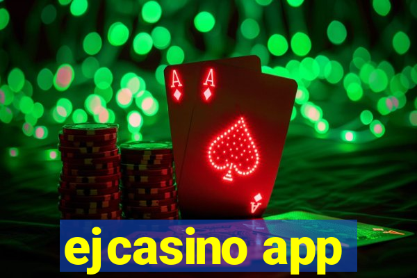 ejcasino app