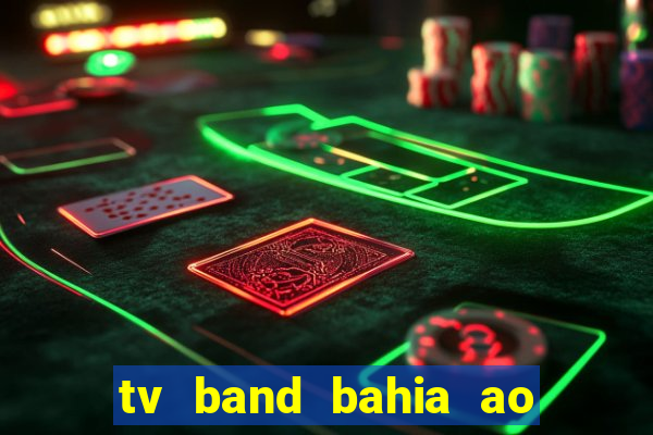 tv band bahia ao vivo online