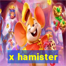 x hamister