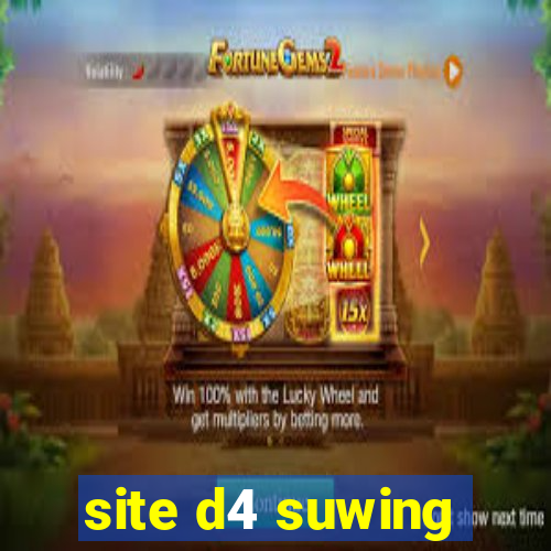 site d4 suwing