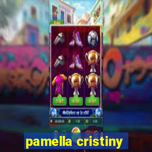 pamella cristiny