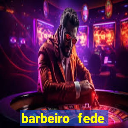 barbeiro fede quando morre