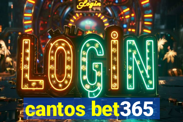 cantos bet365