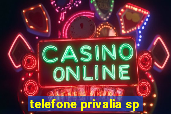 telefone privalia sp