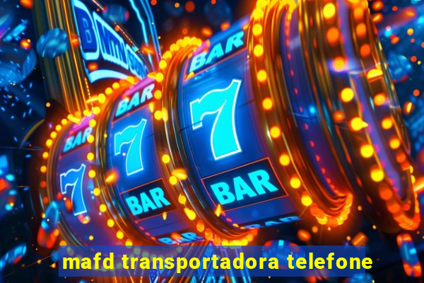 mafd transportadora telefone