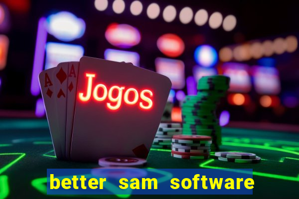 better sam software automatic mouth