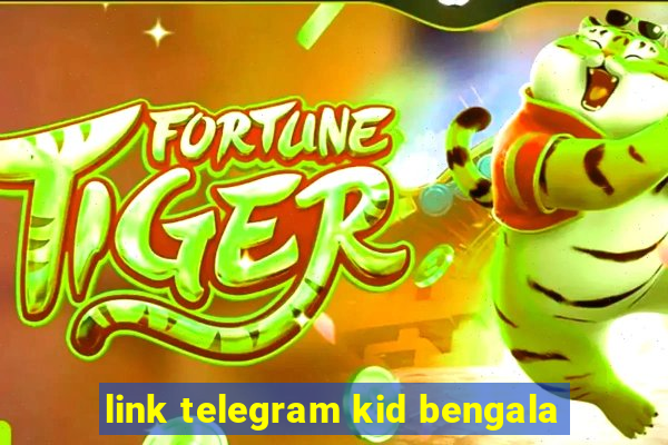 link telegram kid bengala