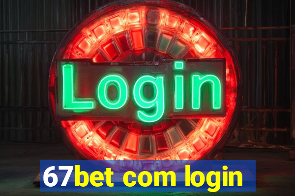 67bet com login