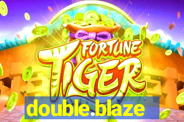 double.blaze