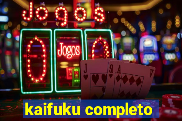 kaifuku completo