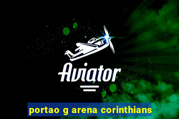 portao g arena corinthians