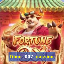 filme 007 cassino royale completo dublado youtube