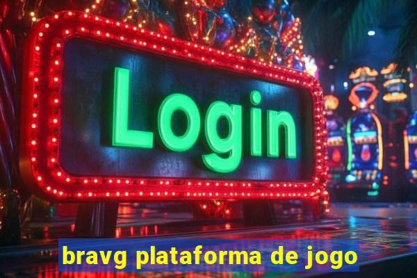 bravg plataforma de jogo