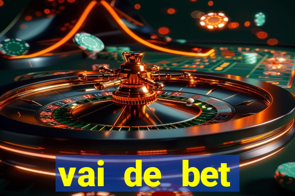 vai de bet plataforma gusttavo lima