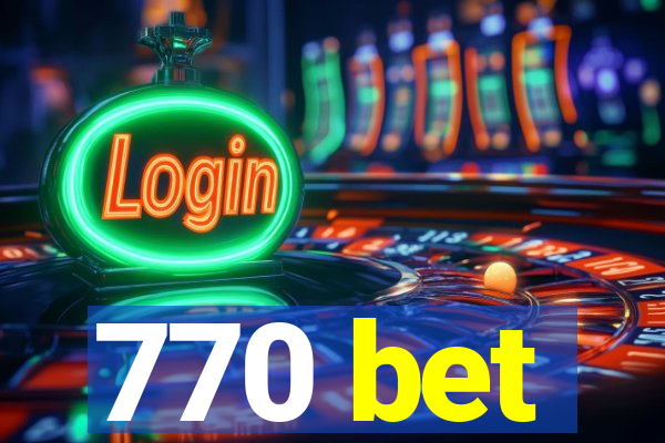 770 bet