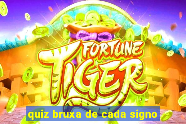 quiz bruxa de cada signo