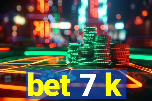 bet 7 k