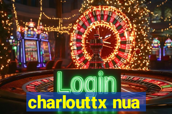 charlouttx nua