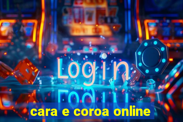 cara e coroa online