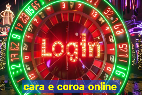 cara e coroa online