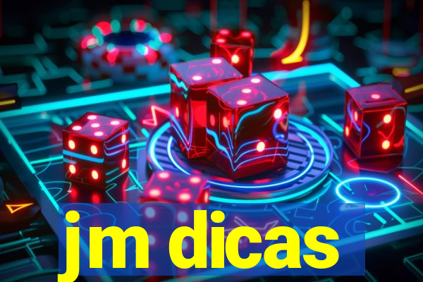 jm dicas