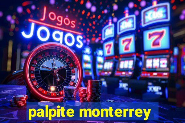 palpite monterrey