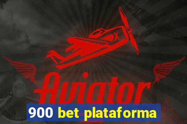 900 bet plataforma