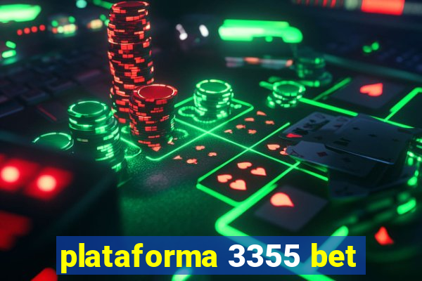 plataforma 3355 bet