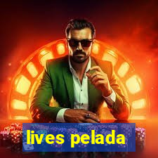 lives pelada